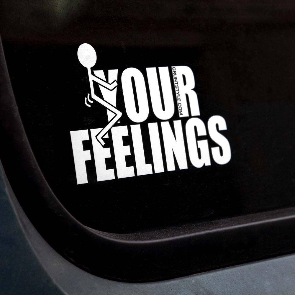 6" White F*ck Your Feelings Decal Sticker