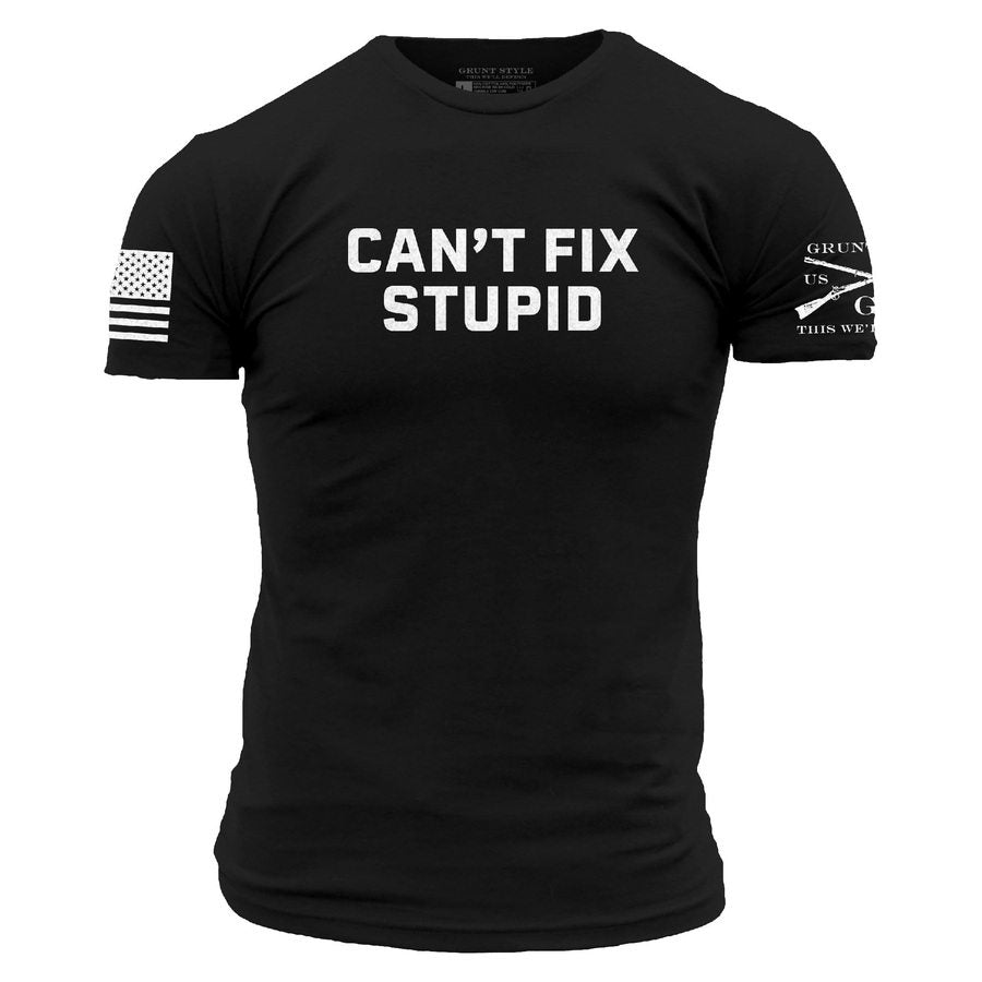 Black Can't Fix Stupid Humor T-Shirt